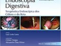 Atualização em Endoscopia Digestiva: Terapêutica Endoscópica dos Cólons e do Reto: Volume 1/ 2019