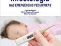 nfectologia nas Emergências Pediátricas 2018 –r Silvia Regina Marques (Autor), Eitan N. Berezin