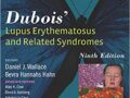 Dubois' Lupus Erythematosus and Related Syndromes, 9e (Inglês)  2018 por Daniel Wallace