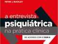 A Entrevista Psiquiátrica na Prática Clínica: De Acordo com o DSM-5 (Português) Capa comum –2017 por Roger A. MacKinnon (Autor),
