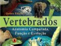 Vertebrados. Anatomia Comparada, Função e Evolução  2011 por Kenneth V Kardong (Autor)