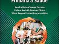 Atuação do enfermeiro na atenção primária a saúde –  2017 por Sandra Rejane Soares Ferreira, Lisiane Andréia Devinar Périco