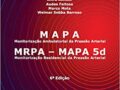 MAPA - Monitorização Ambulatorial da Pressão Arterial: MRPA - MAPA 5d- Monitorização Residencial da Pressão Arterial  2020 por Décio Mion Júnior