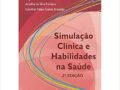 Simulação Clinica e Habilidades na Saúde - 2020 por Augusto (Autor), Ariadne (Autor), Carolina (Autor)