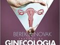 Berek & Novak - Tratado de Ginecologia   Edição: 16|2021  Jonathan Berek