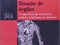 Doação de órgãos: A experiência de enfermeiras, médicos e familiares de doadores Capa comum – 2004
