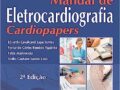 MANUAL DE ELETROCARDIOGRAFIA CARDIOPAPERS - 2ª EDIÇÃO Capa dura –  2023 LANÇAMENTO