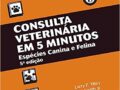 Consulta veterinária em 5 minutos: Espécies canina e felina Capa dura –  Edição Português  por Larry P. Tilley (Autor), FRETE GRATIS