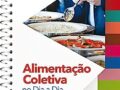Alimentação Coletiva no dia a dia Espiral –2021 Edição Português  por Ana Lúcia de Freitas Saccol (Editor),