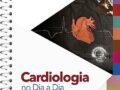 CARDIOLOGIA NO DIA A DIA Espiral –  2022 Edição Português  por Alfredo Augusto Abreu Silva , ) LANÇAMENTO