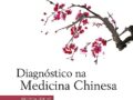 Diagnóstico na Medicina Chinesa - Um Guia Geral  2021   2  Edição Português  por Giovanni MACIOCIA (Autor)