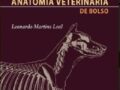 Anatomia Veterinaria De Bolso Leal, Leonardo Martins  2024