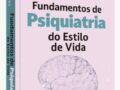 FUND. DE PSIQUIATRIA DO ESTILO DE VIDA : Noordsy, Douglas L. 2024