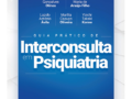 Guia Prático de Interconsulta Em Psiquiatria  Edição: 1|2025