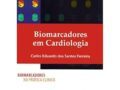 Biomarcadores em cardiologia Capa comum – Edição Português  por Carlos Eduardo S. Ferreira (Autor)