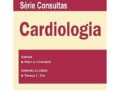 The Washington Manual Série Consultas. Cardiologia