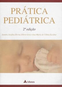 Prática Pediátrica - 2ª Edição Capa comum – Edição Português  por SANDRA GRISI (Autor)