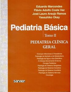 Pediatria básica - Tomo II - Pediatria clínica geral Capa comum por Eduardo Marcondes (Autor), Flávio Adolfo Costa Vaz (Autor), José Lauro Araujo Ramos (Autor), &